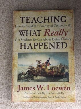 Teaching What Really Happened by James W. Loewen